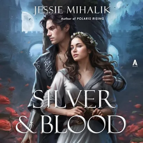 Silver & Blood By Jessie Mihalik